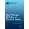 The 5th Mexican Workshop on Fractional Calculus