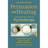Persuasion and Healing: A Comparative Study of Psychotherapy