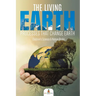The Living Earth: Processes That Change Earth Children's Science & Nature Books