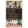 Multicultural Curriculum Transformation in Literacy and Language Arts