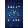 Fully Alive: God's will for everyone, everywhere.