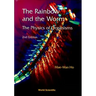 Rainbow & the Worm, the (2nd Ed)