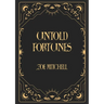 Untold Fortunes