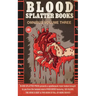 Blood Splatter Books Omnibus Volume 3