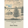 Schumacher Way: A Fictionalized History of the Founding of Camp Cotuit