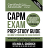 CAPM Exam Prep Study Guide: Belinda's All-in-One Program for Exam Success