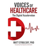 Voices of Healthcare: The Digital Acceleration