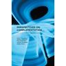 Perspectives on Complementation: Structure, Variation and Boundaries