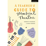 A Teacher's Guide to Musical Theatre