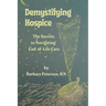 Demystifying Hospice: The Secrets to Navigating End-of-Life Care