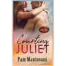 Courting Juliet: Brotherhood Protectors World
