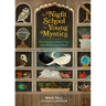 The Night School for Young Mystics: Five Fabulous Field Trips Into Moonlight and Magic