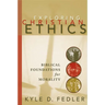 Exploring Christian Ethics: Biblical Foundations for Morality