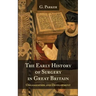 The Early History of Surgery in Great Britain: Its Organization and Development