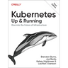 Kubernetes: Up and Running: Dive Into the Future of Infrastructure