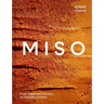 Miso: From Japanese Classics to Everyday Umami