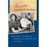 Almighty God Created the Races: Christianity, Interracial Marriage, & American Law