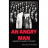An Angry Man: A Memoir of My Journey to True Peace
