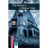 Oxford Bookworms Library: Starter Level: The Mystery of Manor Hall