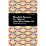 The Anti-Pamela: ;Or, Feign'd Innocence Detected