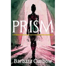 Prism: A Phoebe Moon and Louie Dawes Mystery (Numer 1)