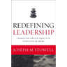 The Redefining Leadership: Character-Driven Habits of Effective Leaders
