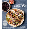 The Essential Mexican Instant Pot Cookbook: Authentic Flavors and Modern Recipes for Your Electric Pressure Cooker