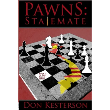 Pawns: Stalemate: The Behind the Scenes Story: From ground troops in Vietnam up through the Tet Offensive