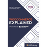 WooCommerce Explained: Your Step-by-Step Guide to WooCommerce