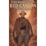 The Secrets Of Red Canyon
