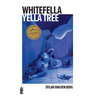 Whitefella Yella Tree