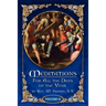 Meditations for All the Days of the Year, Vol 2: From Septuagesima Sunday to the Second Sunday after Easter