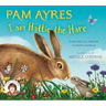 I Am Hattie the Hare: A Tale from Our Wild and Wonderful Meadows