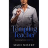 Tempting Teacher: Student Teacher/ Dad's Best Friend Age Gap Romance