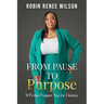From Pause to Purpose: 9 P's that Prepare You for Destiny