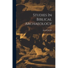 Studies In Biblical Archaeology