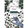The Green City Witch: Weaving a Magical Life in Urban Spaces