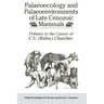 Palaeoecology and Palaeoenvironments of Late Cenozoic Mammals: Tributes to the Career of C.S. (Rufus) Churcher