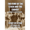The Time of the Stick and the Carrot: Story of a Year, October 1942 to September 1943