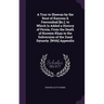 A Tour to Sheeraz by the Rout of Kazroon & Feerozabad [&c.]. to Which Is Added a History of Persia, From the Death of Kureem Khan to the Subversion of