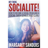 Hey There Socialite! How to Become a Social Freak and a Social Data Genius and Guru