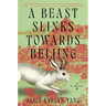 A Beast Slinks Towards Beijing