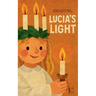 Lucia's Light: Bilingual Swedish-English Christmas Stories for Children