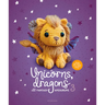 Unicorns, Dragons and More Fantasy Amigurumi 3: Bring 14 Wondrous Characters to Life!