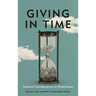 Giving in Time: Temporal Considerations in Philanthropy