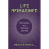 Life Reimagined: Retirement as a Spiritual Journey