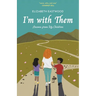 I'm with Them: Lessons from My Children