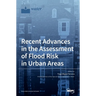Recent Advances in the Assessment of Flood Risk in Urban Areas