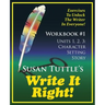 Write It Right Workbook #1: Character, Setting Story: Exercises to Unlock the Writer in Everyone