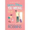 Love To Prove You Wrong: A Small-Town Romantic Comedy